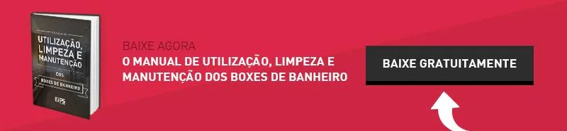 Manual de utilização, limpeza e manutenção dos boxes de banheiro
